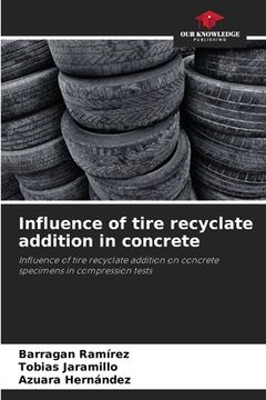 portada Influence of tire recyclate addition in concrete