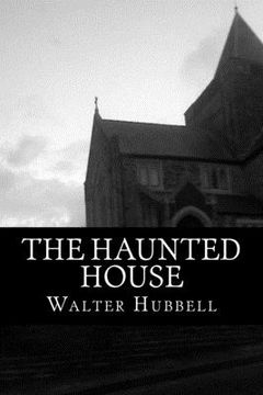 portada The Haunted House: A True Ghost Story (en Inglés)