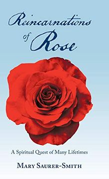 portada Reincarnations of Rose: A Spiritual Quest of Many Lifetimes 
