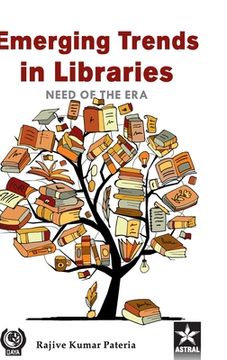portada Emerging Trends in Libraries: Need of the Era (en Inglés)