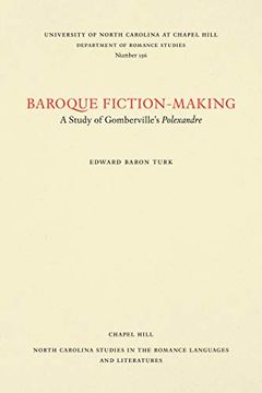 portada Baroque Fiction-Making: A Study of Gomberville's Polexandre (North Carolina Studies in the Romance Languages and Literatures) (in English)
