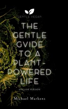 portada The Gentle Guide to a Plant-Powered Life: English Version (en Inglés)