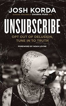 portada Unsubscribe: Opt out of Delusion, Tune in to Truth 