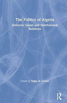 portada The Politics of Algeria: Domestic Issues and International Relations (en Inglés)