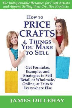 portada how to price crafts and things you make to sell (en Inglés)