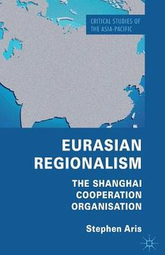 portada Eurasian Regionalism: The Shanghai Cooperation Organisation (en Inglés)