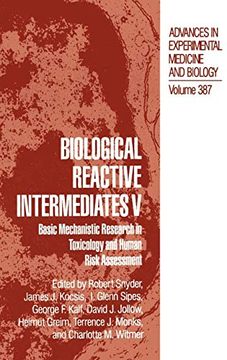 portada Biological Reactive Intermediates v: Basic Mechanistic Research in Toxicology and Human Risk Assessment (Advances in Experimental Medicine and Biology) (en Inglés)