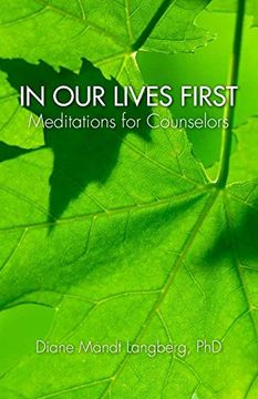 portada In Our Lives First: Meditations for Counselors (en Inglés)