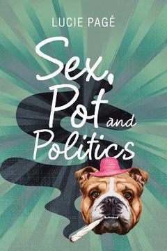 portada Sex, Pot and Politics