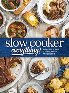 portada Slow Cooker Everything: Easy & Effortless Suppers, Breads, and Desserts (en Inglés)