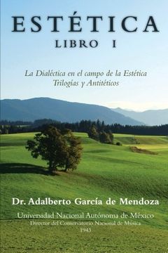portada Estetica Libro i: La Dialectica en el Campo de la Estetica Trilogias y Antiteticos: 1