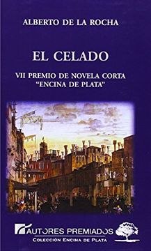 portada El Celado (Vii Premio de Novela Corta Encia de Plata (in Spanish)