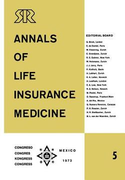 portada annals of life insurance medicine 5: special edition proceedings of the 11th international congress of life assurance medicine mexico city 1973 (en Francés)