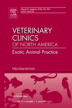 portada Mycobacteriosis, an Issue of Veterinary Clinics: Exotic Animal Practice: Volume 15-1 (en Inglés)