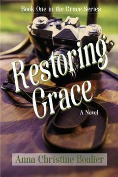 portada Restoring Grace: Book One in the Grace Series (in English)