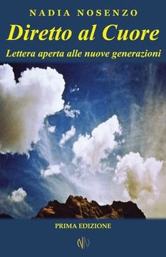 portada Diretto al Cuore: Lettera aperta alle nuove generazioni (en Italiano)