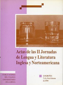 portada actas de las ii jornadas de lengua y literatura inglesa y norteamericana. logroño, 7, 8 y 9 de febrero de 1990.