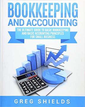 portada Bookkeeping and Accounting: The Ultimate Guide to Basic Bookkeeping and Basic Accounting Principles for Small Business (in English)