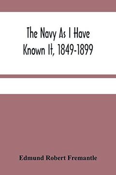 portada The Navy as i Have Known it, 1849-1899 (en Inglés)