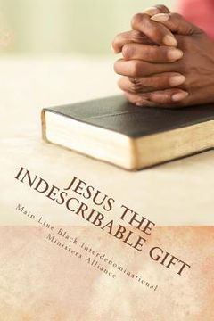 portada Jesus The Indescribable Gift: Devotions And Meditations 2014 (en Inglés)