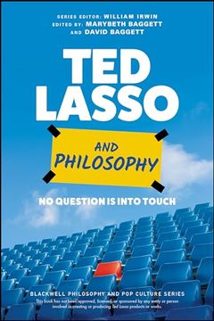 portada Ted Lasso and Philosophy: No Question is Into Touch (The Blackwell Philosophy and pop Culture Series) (in English)