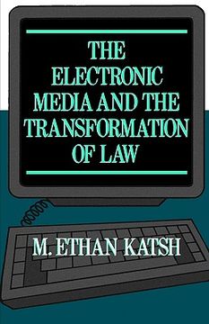 portada the electronic media and the transformation of law (en Inglés)