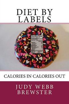 portada Diet By Labels: Calories In Calories Out (en Inglés)