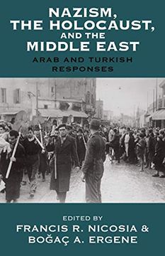 portada Nazism, the Holocaust, and the Middle East: Arab and Turkish Responses (Vermont Studies on Nazi Germany and the Holocaust) 
