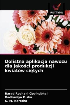 portada Dolistna aplikacja nawozu dla jakości produkcji kwiatów ciętych (en Polaco)