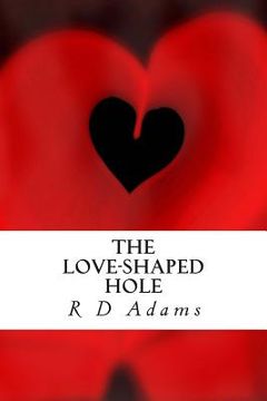 portada The Love-Shaped Hole: A book of poetry