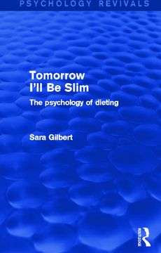 portada Tomorrow I'll be Slim: The Psychology of Dieting (Psychology Revivals) (en Inglés)