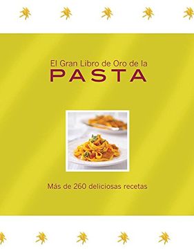 Libro El Libro de oro de la Pasta, Carla Bardi, ISBN 9786074046977. Comprar  en Buscalibre