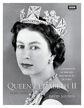 portada Queen Elizabeth II: A Celebration of Her Life and Reign in Pictures (en Inglés)