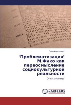 portada "Problematizatsiya" M.Fuko kak pereosmyslenie sotsiokul'turnoy real'nosti: Opyt analiza (Russian Edition)