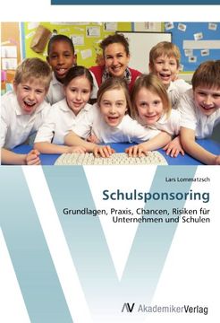 portada Schulsponsoring: Grundlagen, Praxis, Chancen, Risiken für Unternehmen und Schulen