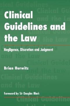 portada clinical guidelines and the law: negligence, discretion and judgment (en Inglés)