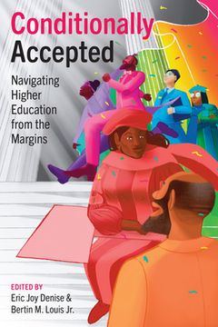portada Conditionally Accepted: Navigating Higher Education from the Margins (en Inglés)