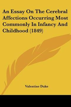portada an essay on the cerebral affections occurring most commonly in infancy and childhood (1849) (en Inglés)