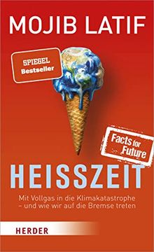 portada Heisszeit: Mit Vollgas in Die Klimakatastrophe - Und Wie Wir Auf Die Bremse Treten (en Alemán)