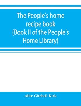 portada The people's home recipe book (Book II of the People's Home Library) (in English)