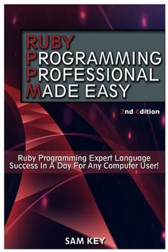 portada Ruby Programming Professional Made Easy: Expert Ruby Programming Language Success in a Day for Any Computer User (en Inglés)
