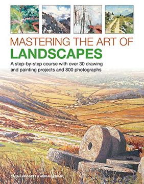 portada Mastering the art of Landscapes: A Step-By-Step Course With 30 Drawing and Painting Projects and 800 Photographs (en Inglés)