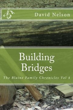 portada Building Bridges (The Blaine Family Chronicles) (Volume 4)