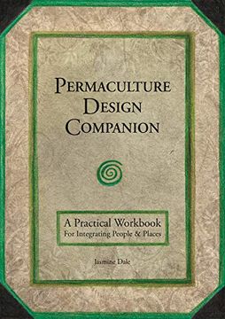 portada Permaculture Design Companion: A Practical Workbook for Integrating People and Places (en Inglés)