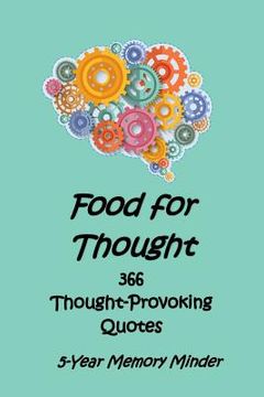 portada Food for Thought 366 Thought-Provoking Quotes: 5-Year Memory Minder