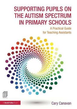 portada Supporting Pupils on the Autism Spectrum in Primary Schools: A Practical Guide for Teaching Assistants