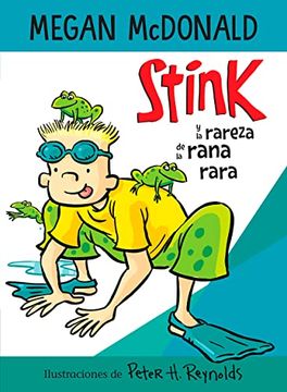 portada Stink Y La Rareza de la Rana Rara / Stink and the Freaky Frog Freakout