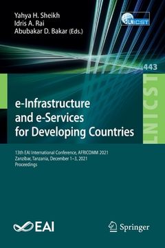 portada E-Infrastructure and E-Services for Developing Countries: 13th Eai International Conference, Africomm 2021, Zanzibar, Tanzania, December 1-3, 2021, Pr (en Inglés)