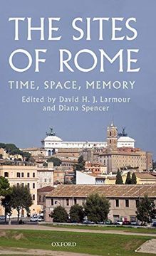 portada The Sites of Rome: Time, Space, Memory (en Inglés)