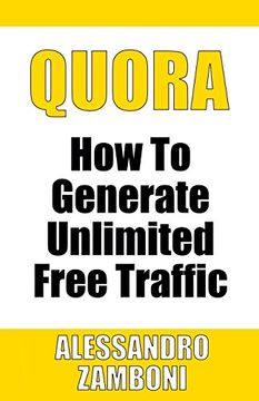 portada Quora: How to Generate Unlimited Traffic (Internet Marketing Trainings) (Volume 1) (en Inglés)